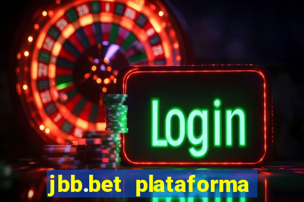 jbb.bet plataforma de jogos